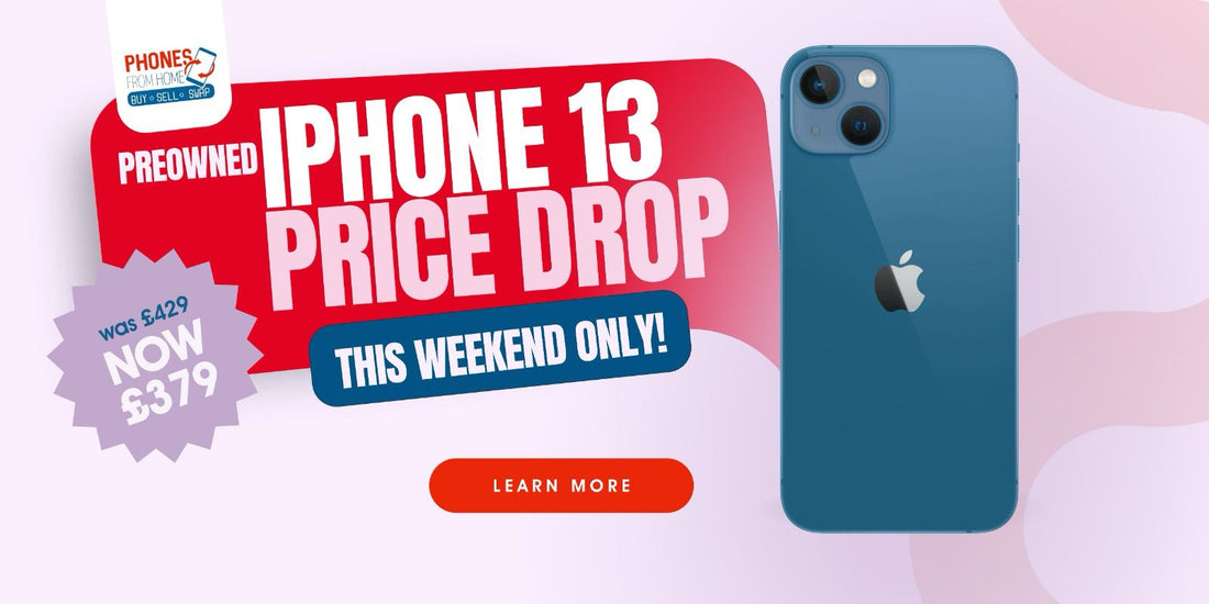 Limited Stock Alert: Mega iPhone 13 Sale - Phones From Home