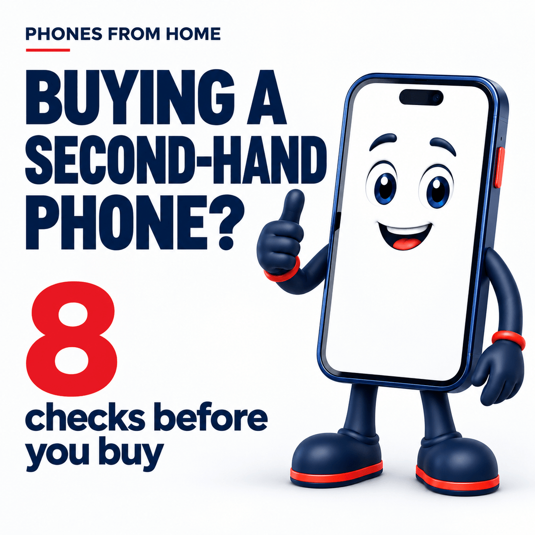 Buying a Second-Hand Phone in the UK: What to Check Before You Buy - Phones From Home